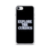 Explore the Curious - iPhone Case