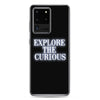 Explore the Curious - Samsung Case