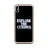 Explore the Curious - iPhone Case