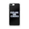 Explore the Curious - iPhone Case